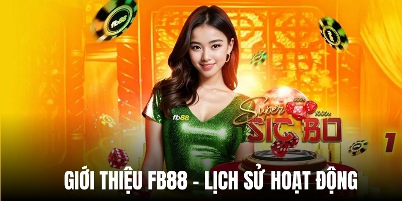 Giới thiệu tổng quan về nhà cái FB88