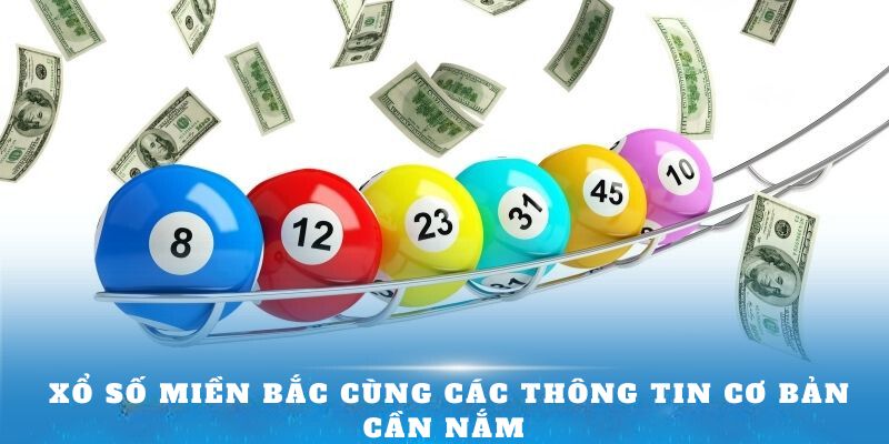 Giới thiệu tổng quan về xổ số miền Bắc